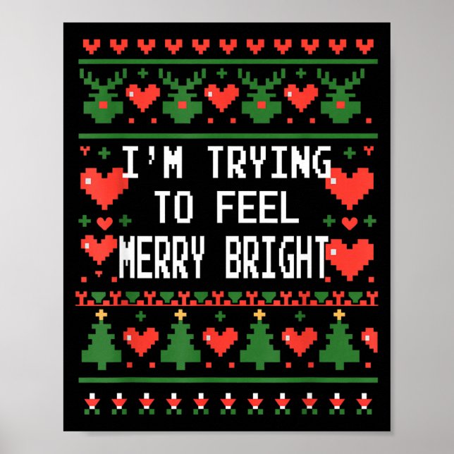 Poster Funny I'm Trying To Feel Merry Xmas Bright Matchin (Frente)