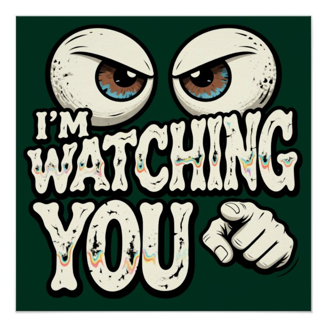 Pôster Funny "I'm Watching You" Retro Office Poster - Dar (Frente)