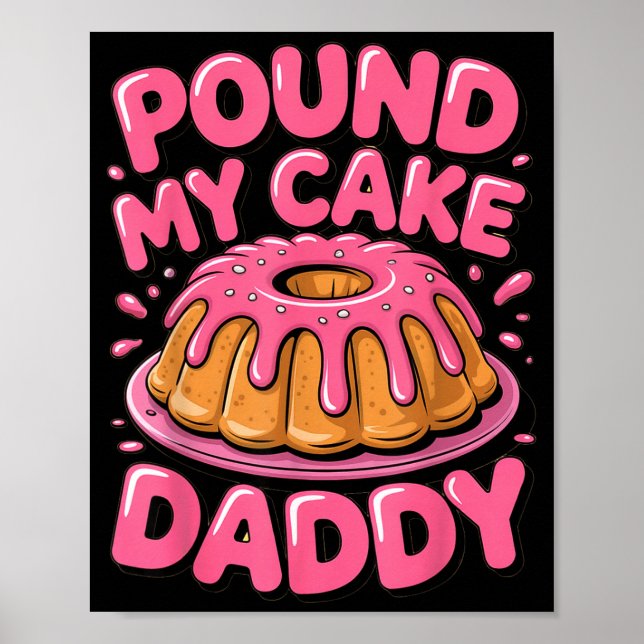 Poster Funny Joke Embarring Gag Und My Cake Daddy  (Frente)
