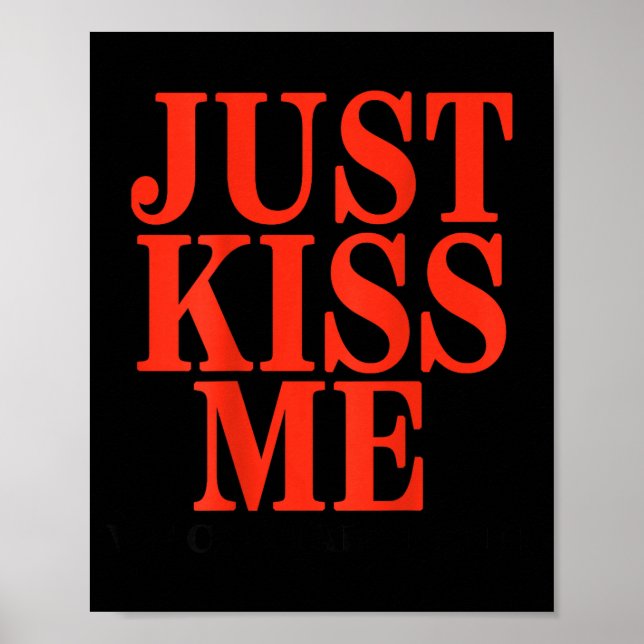 Poster Funny Just Kiss Me We Can Talk Later Valentine's D (Frente)