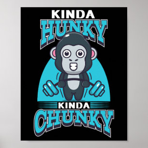 Poster Funny Kinda Chunky Kinda Hunky Bodybuilding Gym Po