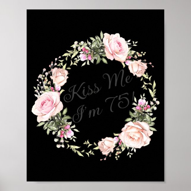 Poster Funny Kiss Me Im 75 Nk Roses Floral  (Frente)