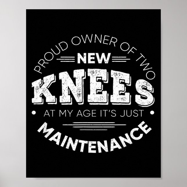 Poster Funny Knee Surgery Proud Owner Of New Knees Gift  (Frente)