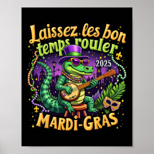 Poster Funny Laissez Les Bon Temps Rouler Mardi Gras 2025