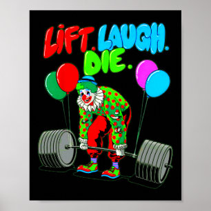 Poster Funny Lift Laugh Die Gym Pesando Bodybuildin