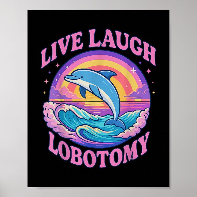 Poster Funny Live Laugh Lobotomy Dolphin Groovy (Frente)