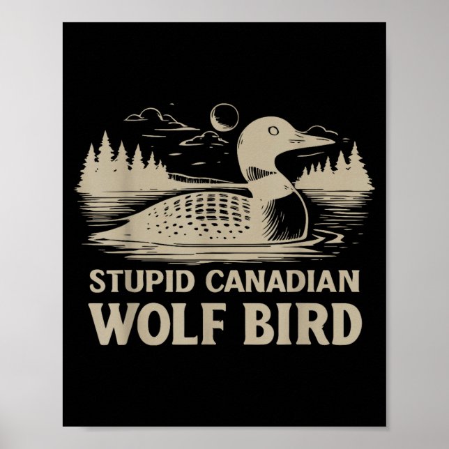 Poster Funny Loon Bird, Stud Canadian Wolf Bird Humor Quo (Frente)