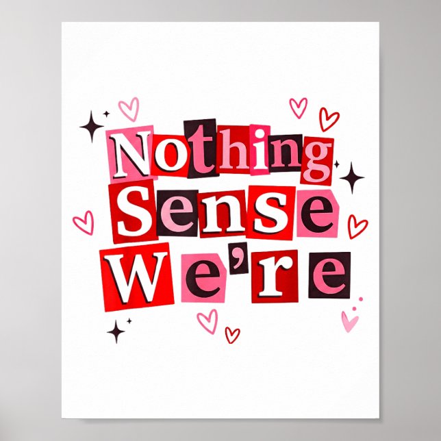 Poster Funny Matching Couple Nothing Sense We're Saying Q (Frente)