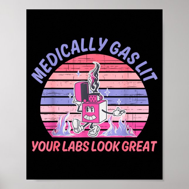 Poster Funny Medically Gaslit Your Labs Look Great  (Frente)