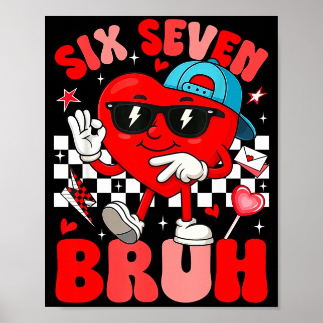 Poster Funny Meme 6 7 Six Seven Bruh Valentine Heart Men  (Frente)
