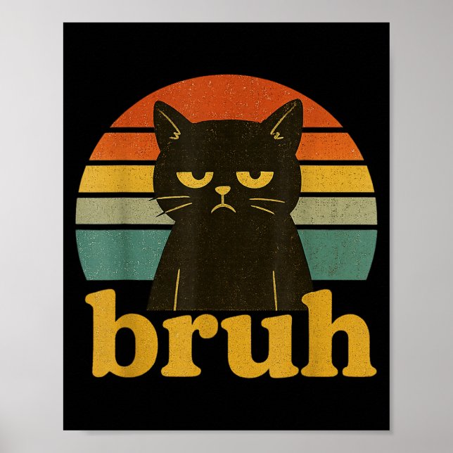 Poster Funny Meme Saying Bruh Retro Cat  (Frente)