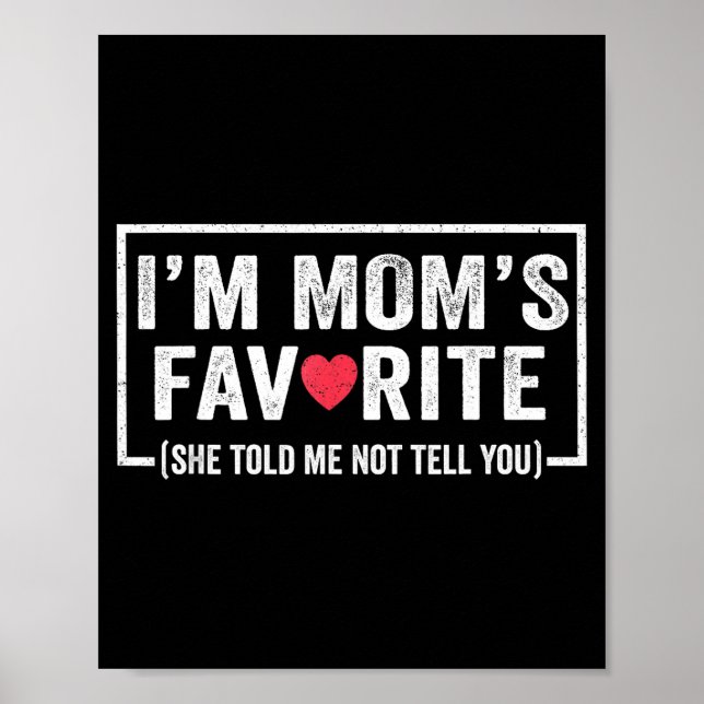 Poster Funny Moms Favorite Child Son Daughter I'm Mom's F (Frente)