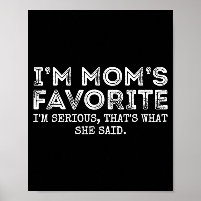Poster Funny Moms Favorite Son Daughter I'm Mom's Favorit (Frente)