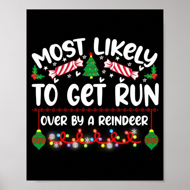 Poster Funny Most Likely To Get Run Over By A Reindeer  (Frente)