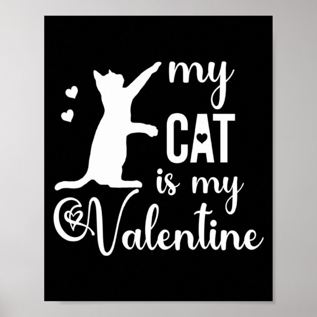 Poster Funny My Cat Is My Valentine Cat Lovers Gift Valen (Frente)