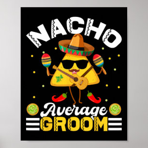 Poster Funny Nacho Noivo Médio Cinco De Maio Homens Mulhe