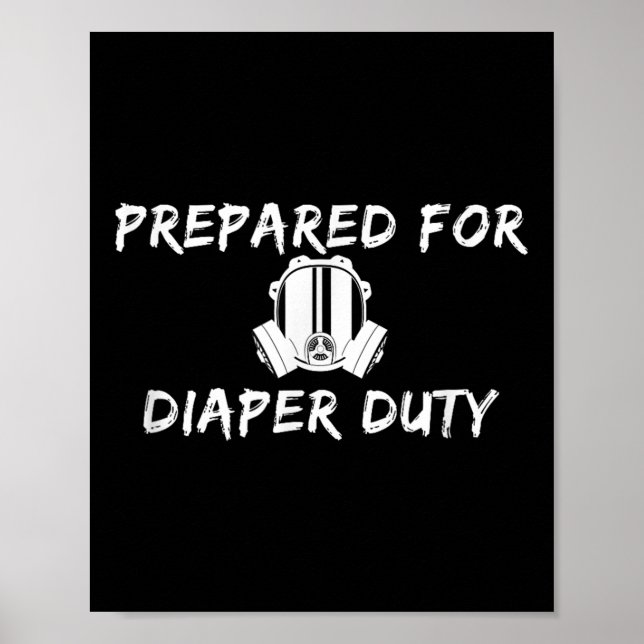 Poster Funny New Dad Prepared For Diaper Duty Saying Quot (Frente)