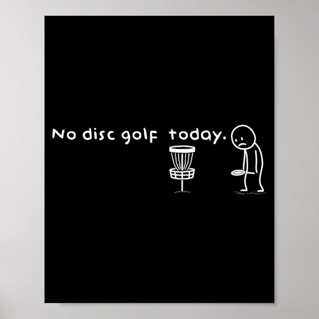 Poster Funny No Disc Golf Today Humor Sarcastic Meme Srt  (Frente)