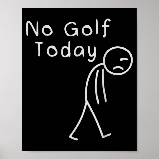 Poster Funny No Golf Today Funny Golf Men  (Frente)