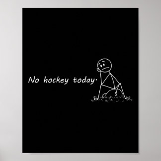 Poster Funny No Hockey Today (1)