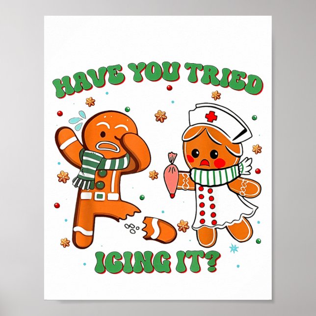 Poster Funny Nurse Christmas, Have You Tried Icing It  (Frente)