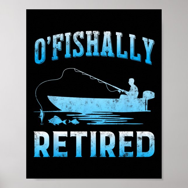 Poster Funny O'fishally Retired Gift For Retired Fishing  (Frente)