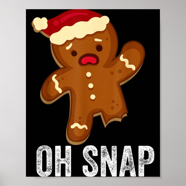 Poster Funny Oh Snap Gingerbread Man Christmas Cookie Xma (Frente)
