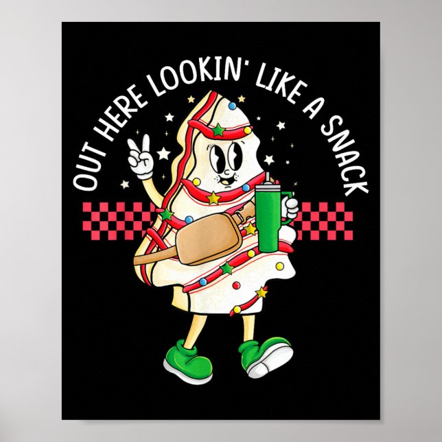Poster Funny Out Here Looking Like A Snack Christmas Tree (Frente)