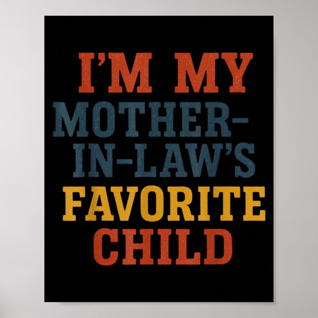 Poster Funny Parent - Im My Mother In Laws Favorite Child (Frente)