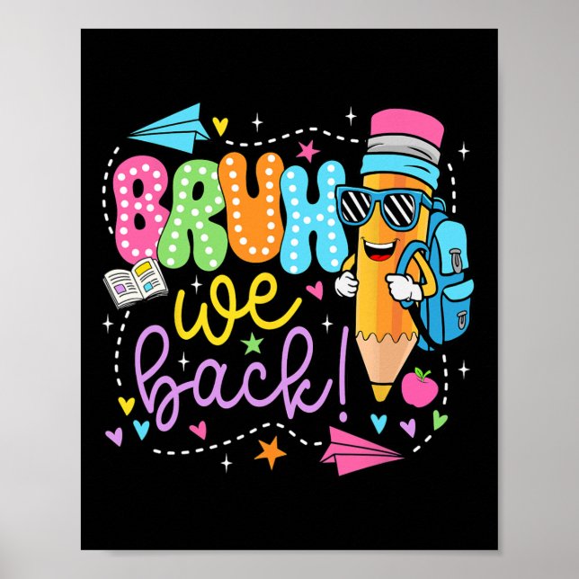 Poster Funny Pencil Bruh We Back Teachers Back To School  (Frente)