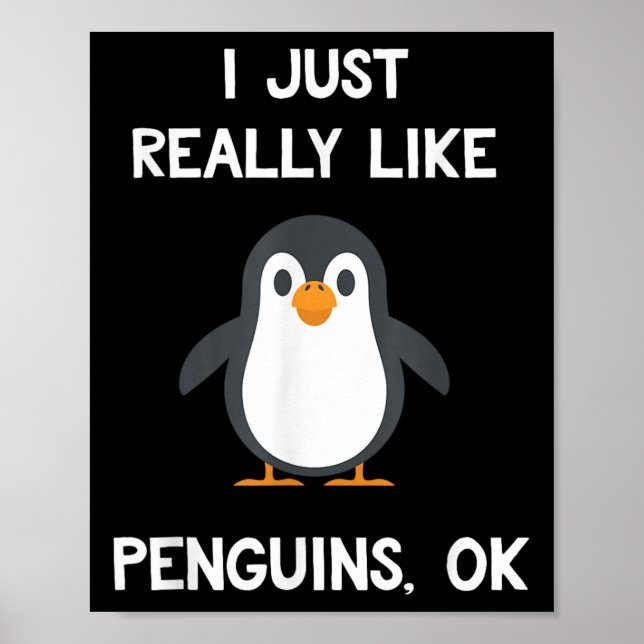 Poster Funny Penguin Quote I Just Really Like Penguins Ok (Frente)