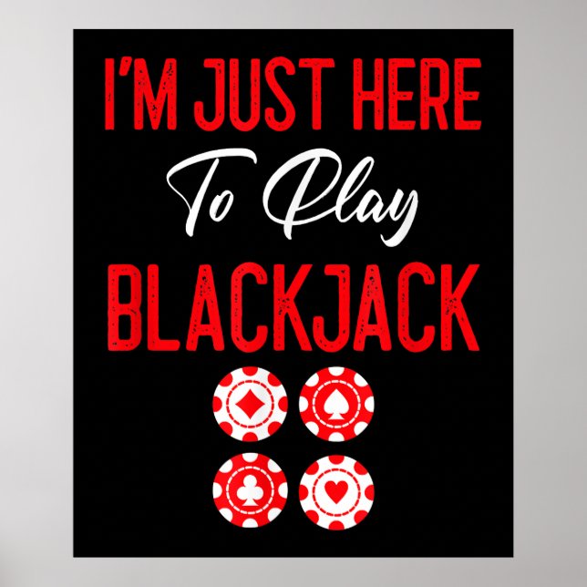 Poster Funny Poker | Estou aqui só para jogar Blackjack (Frente)