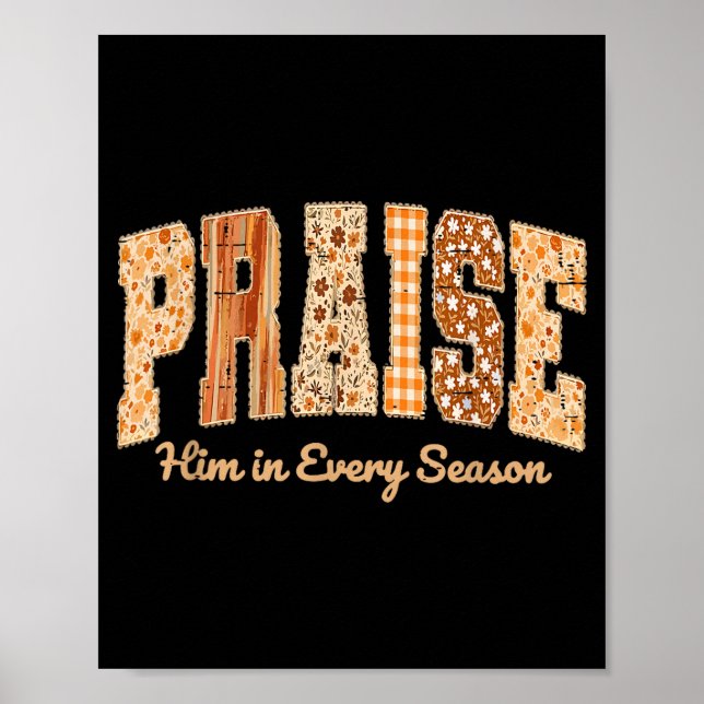 Poster Funny Praise Him In Every Season Fall Christian Th (Frente)