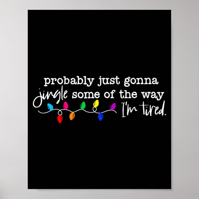 Poster Funny Probably Just Gonna Jingle Some Of The Way I (Frente)