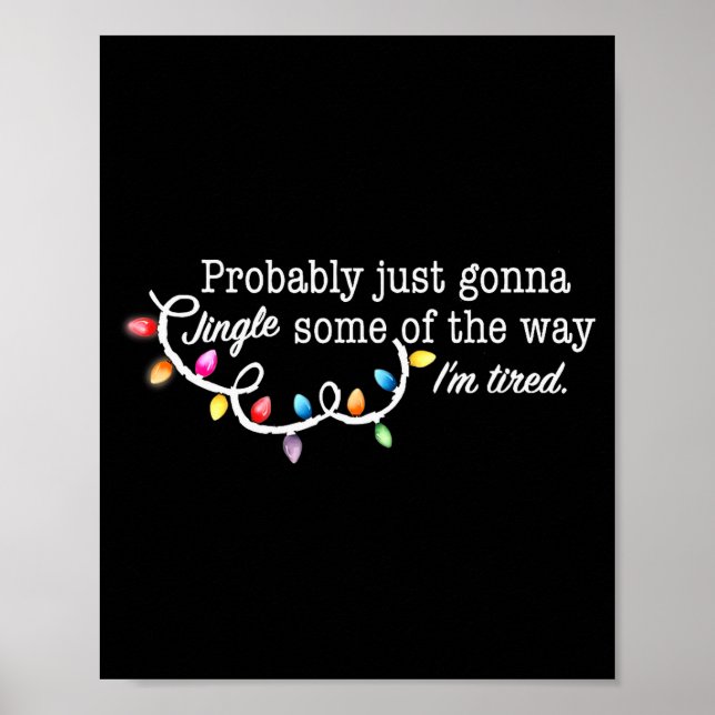 Poster Funny Probably Just Gonna Jingle Some Of The Way I (Frente)