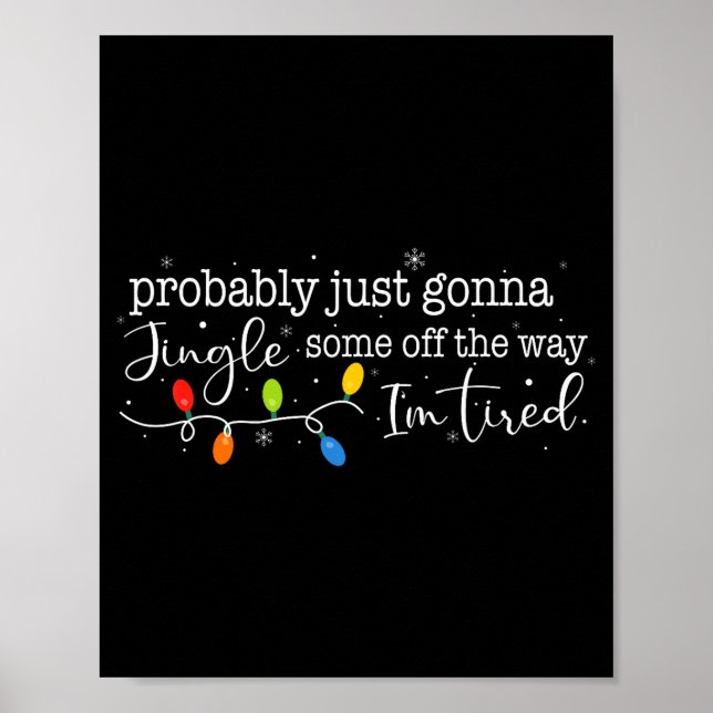 Poster Funny Probably Just Gonna Jingle Some Of The Way I (Frente)