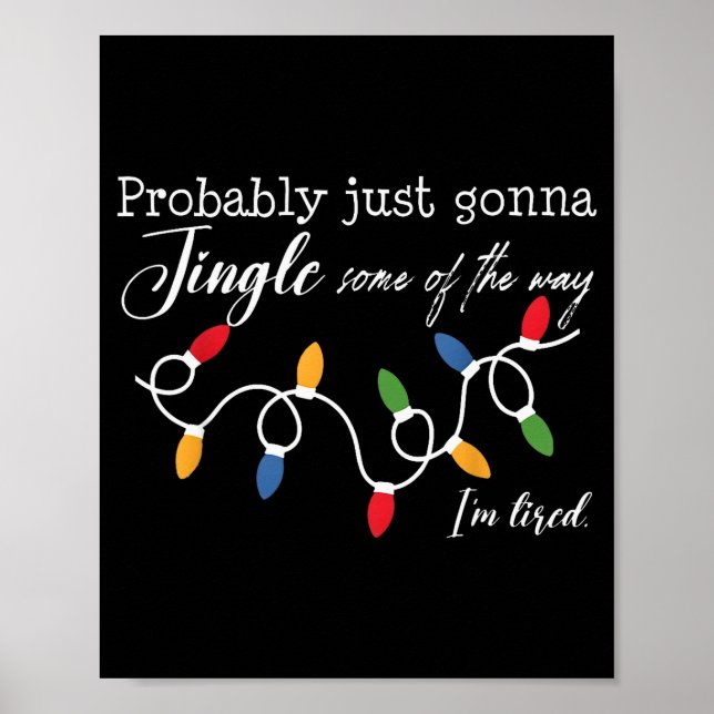 Poster Funny Probably Just Gonna Jingle Some Of The Way I (Frente)