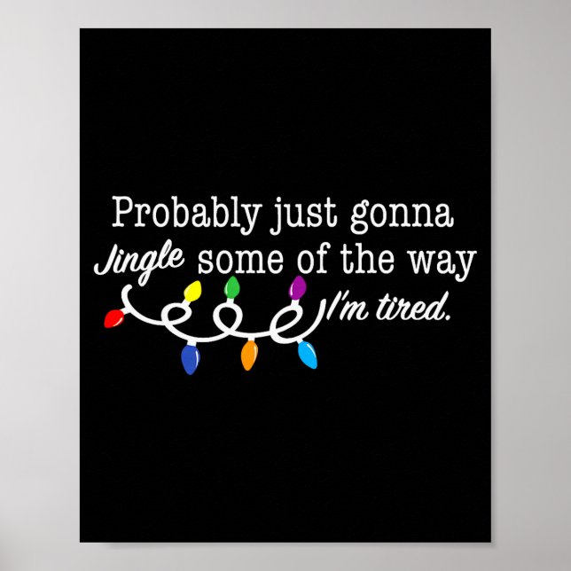 Poster Funny Probably Just Gonna Jingle Some Of The Way I (Frente)