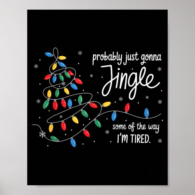 Poster Funny Probly Just Gonna Jingle Some Of The Way I'm (Frente)