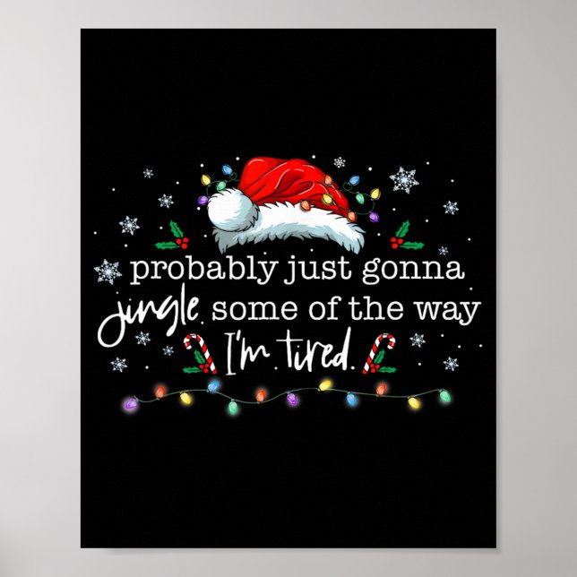 Poster Funny Probly Just Gonna Jingle Some Of The Way I'm (Frente)