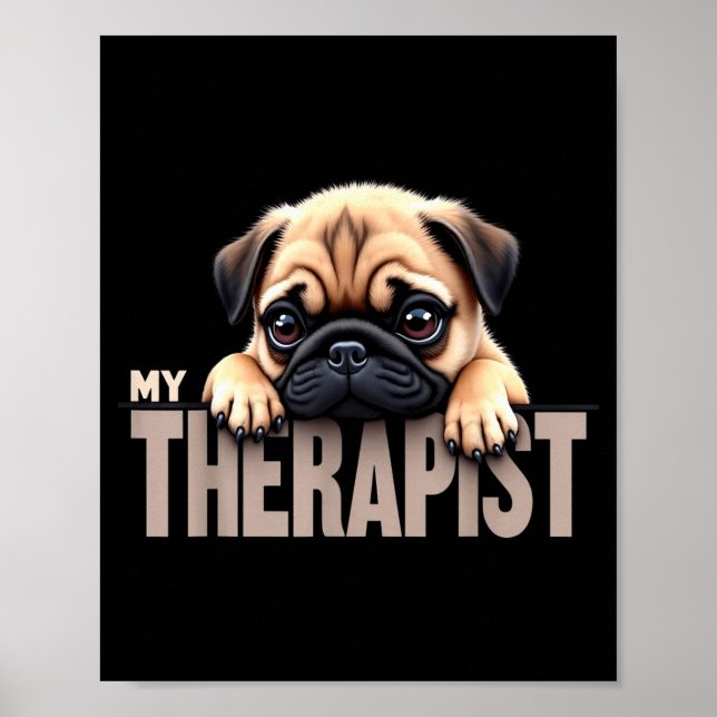 Poster Funny Puppy My Therast Pug Dog  (Frente)