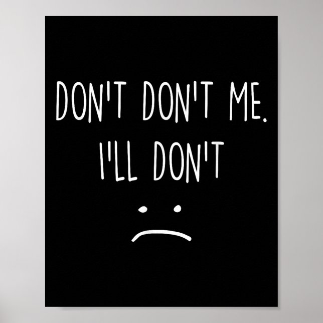 Poster Funny Quote, Don't Me  (Frente)