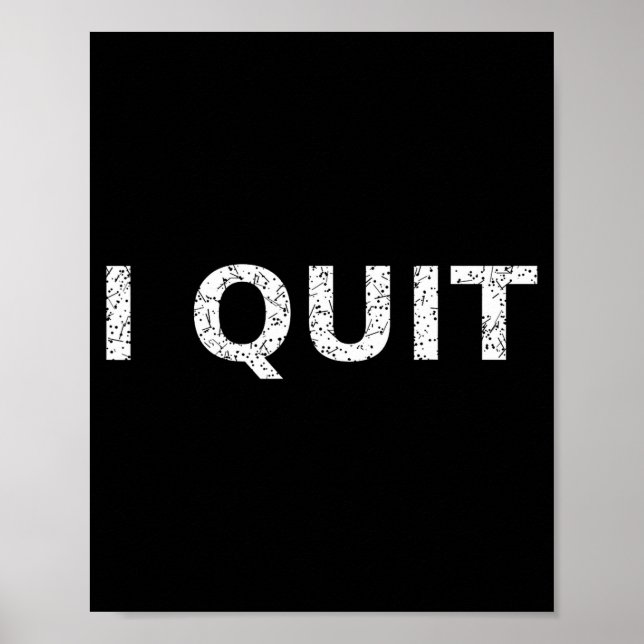 Poster Funny Quote I Quit For Men And Women  (Frente)