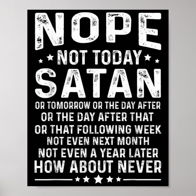 Poster Funny Quote Nope Not Today Satan Never Graphic  (Frente)