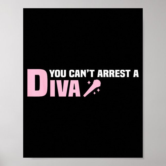 Poster Funny Quote You Can't Arrest A Diva  (Frente)