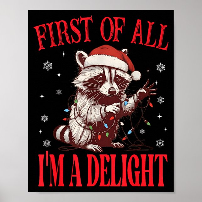 Poster Funny Raccoon First Of All I'm A Delight Merry Chr (Frente)