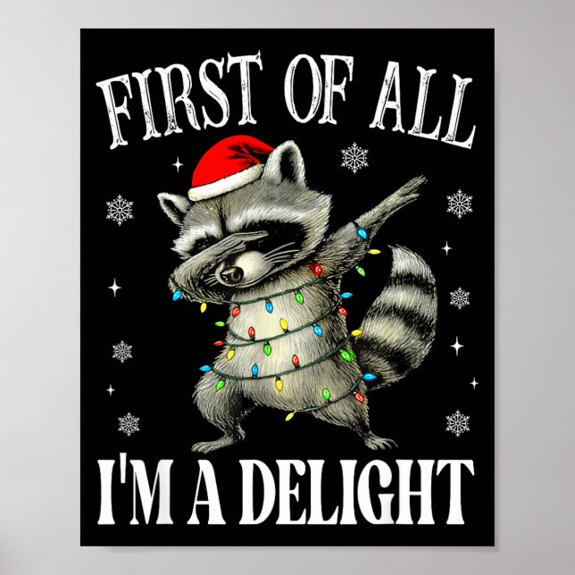 Poster Funny Raccoon First Of All I'm A Delight Merry Chr (Frente)