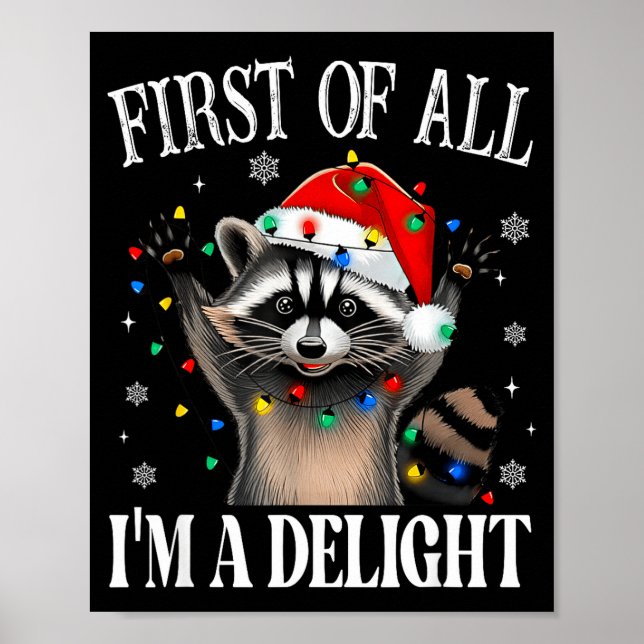 Poster Funny Raccoon First Of All I'm A Delight Merry Chr (Frente)