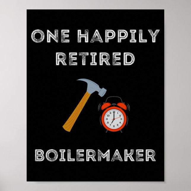 Poster Funny Retired Boilermaker Early Retirement Party C (Frente)