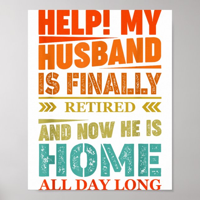 Poster Funny Retired Husband Retirement Quote For A Wife  (Frente)